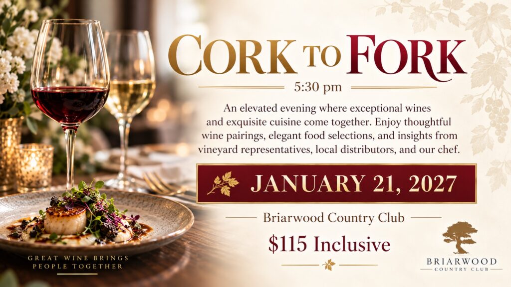 Cork to Fork wine dinner flyer, January 21, 2027 at Briarwood Country Club